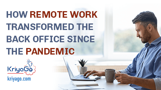 How Remote Work Transformed the Back Office Since the Pandemic 